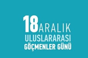 Uluslararası Göçmenler Günü Kutlandı