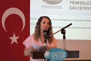 DATÜB Türkiye Temsilcilikler Çalıştayı Tamamlandı