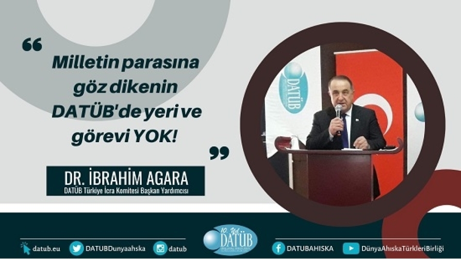 ​Milletin Parasına Göz Dikenin DATÜB'de Yeri ve Görevi Yok