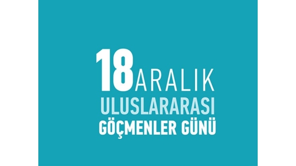 Uluslararası Göçmenler Günü Kutlandı
